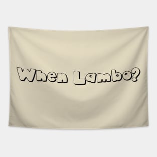 When lambo? Empty Tapestry