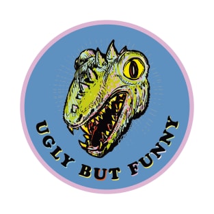 Ugly but Funny and Feral! T-Shirt