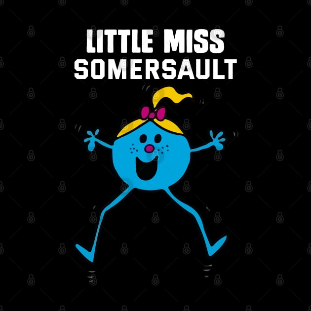 LITTLE MISS SOMERSAULT by reedae