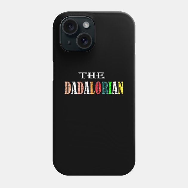 the dadalorian fathers day Phone Case by Zekkanovix ART