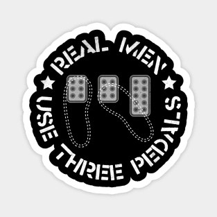 Real Men Use Three Pedals Manual Transmission Cars Magnet