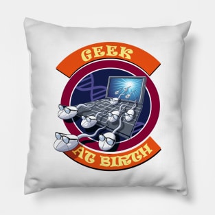 Geek at Birth v1 Pillow