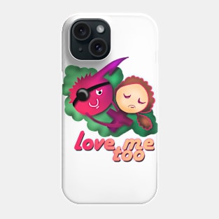 love me too Phone Case