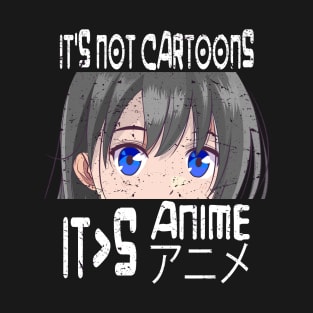 Anime Girl It's Not Cartoons It's Anime Manga Teen Girls T-Shirt