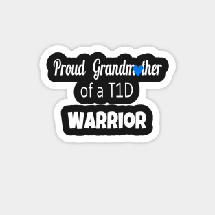 Proud Grandmother Of A T1D Warrior Magnet