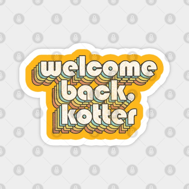 Welcome Back Kotter Magnet by DankFutura