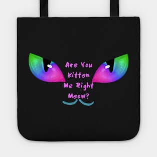 Are You Kitten Me Right Meow Tote