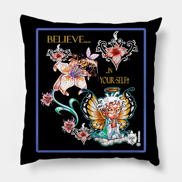 BELIEVE IN YOUR-SELF 1 Pillow by DHARRIS68