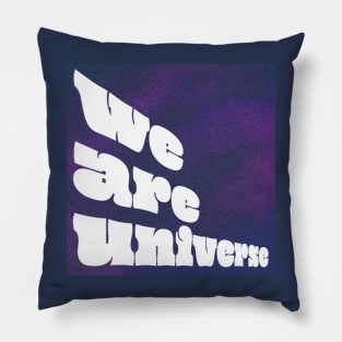We Are Universe Pillow
