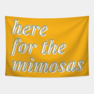 here for the mimosas Tapestry