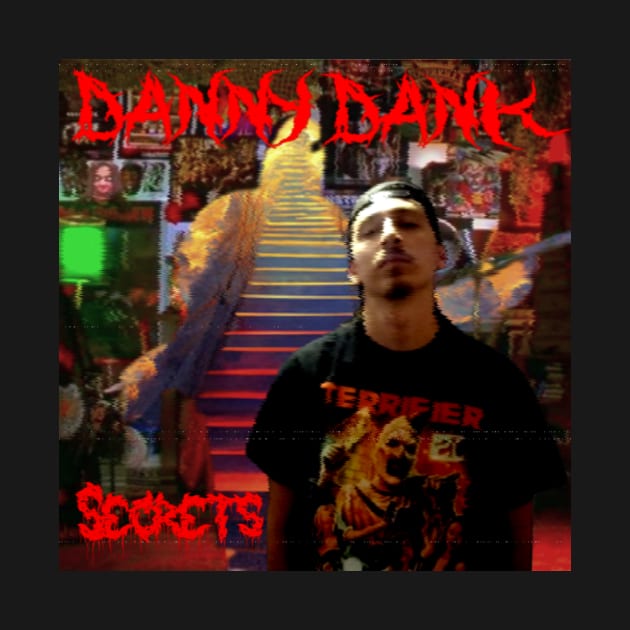 Danny Dank Secrets by dankboyz