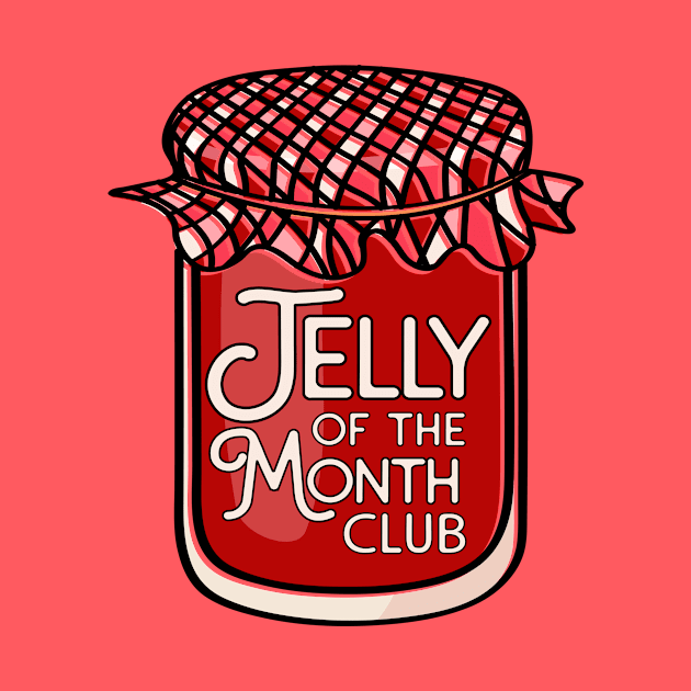 Jelly of the Month Club by SLAG_Creative