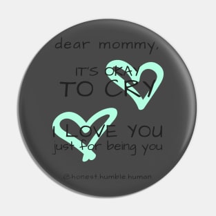 dear mommy it's okay to cry - light blue Pin