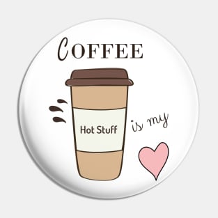 Coffee Is My Heart Pin