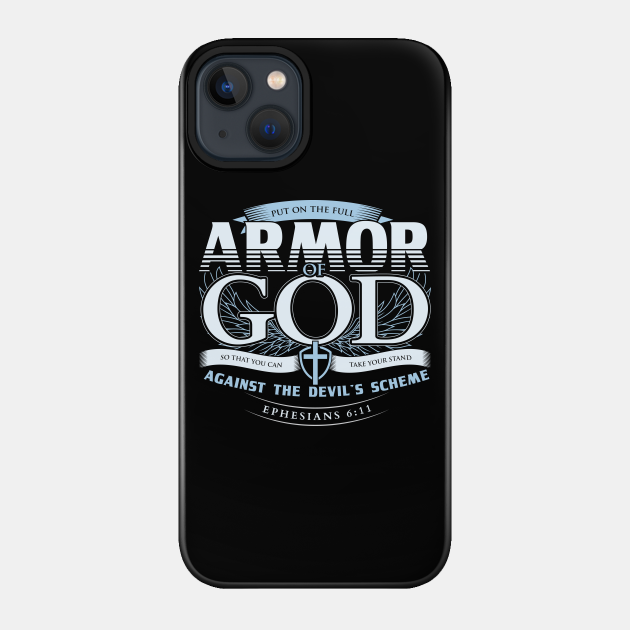 Armor of God Bible Verse Scripture Religious Christian - Christian - Phone Case