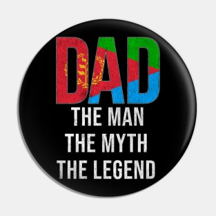 Eritrean Dad The Man The Myth The Legend - Gift for Eritrean Dad With Roots From Eritrean Pin