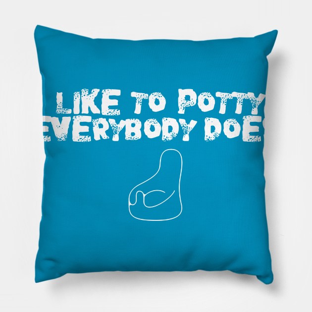 I Like To Potty! Pillow by LordNeckbeard