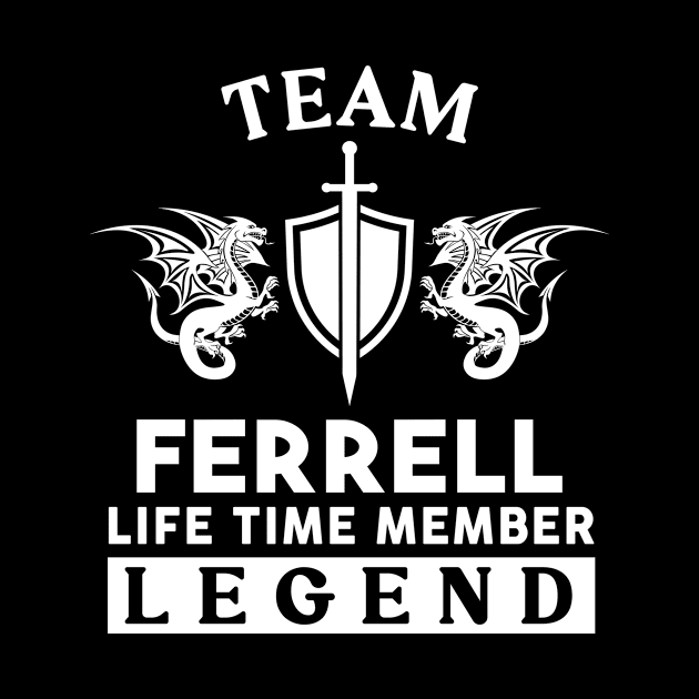 Ferrell Name T Shirt - Ferrell Life Time Member Legend Gift Item Tee by unendurableslemp118