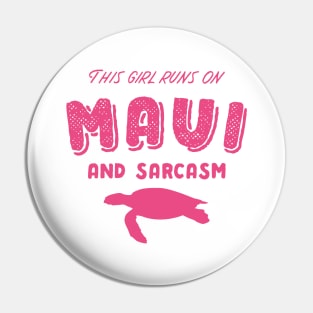 This Girl Runs On Maui And Sarcasm Pin