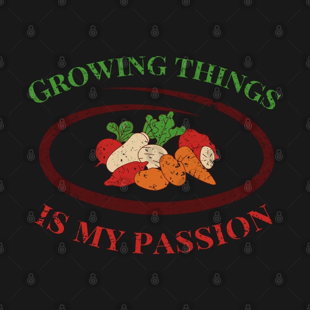 Growing Things Is My Passion, Growing Plants, Vintage, Distressed, Vegetable by HelenGie