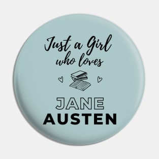 Just a girl who loves Jane Austen Pin