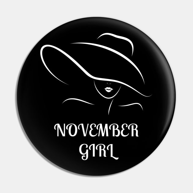 November Birthday Women Quote Girl White Pin by NickDsigns