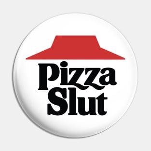 Pizza Slut Pin