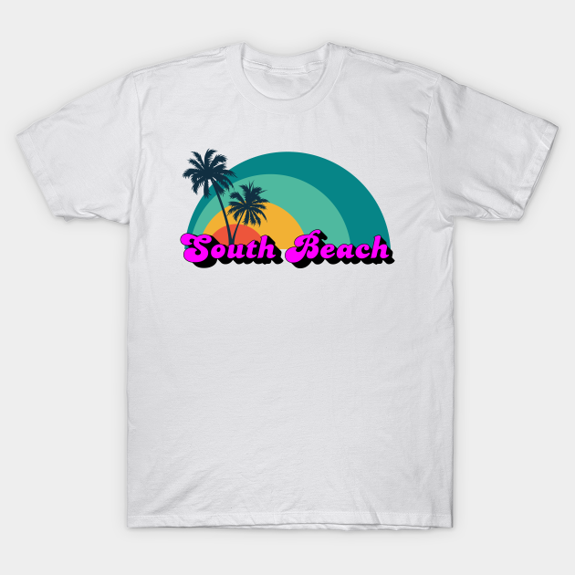 South Beach Shirt - South Beach - T-Shirt | TeePublic