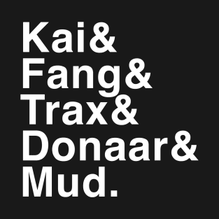 Kai & Fang & Trax & Donaar & Mud T-Shirt