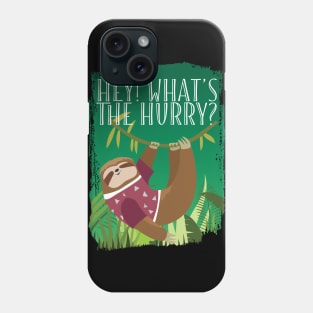 Hey! What's the hurry? Phone Case