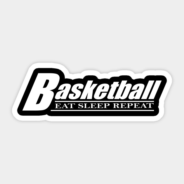 Eat Sleep Basketball Repeat T Shirt Basketball Sticker