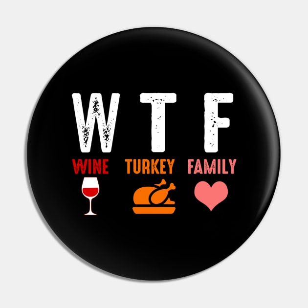 Wtf Wine Turkey Family Funny Thanksgiving Gift Shirt Pin by Rozel Clothing