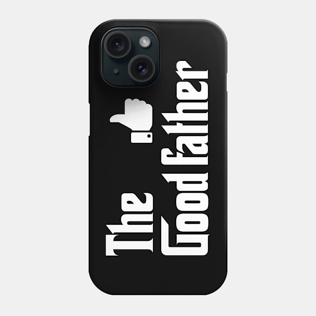 The good father Phone Case by Teefold