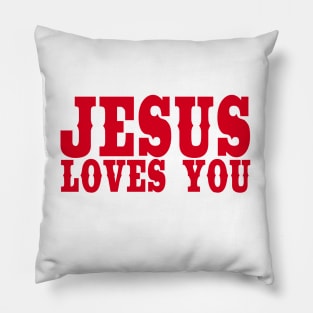 Jesus loves you - But I'm his favorite! Pillow