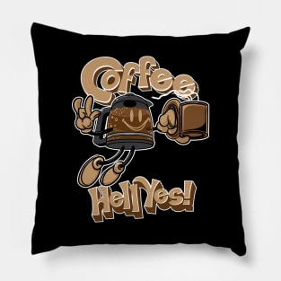 Coffee? Hell Yes! Pillow