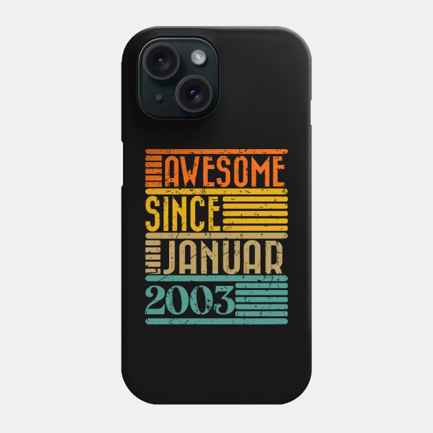 Awesome Since January 2003 21 Years Old 21th Birthday Phone Case by rhazi mode plagget