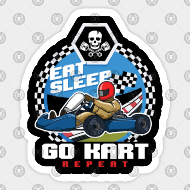 Eat Sleep Go Kart Repeat Karting Motorsport Flat Track Road Racing