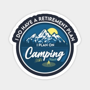 I plan on Camping Magnet