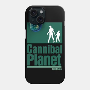 CANNIBALS - Cannibal Planet Phone Case