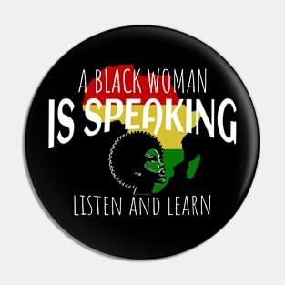 A Black Woman Is Speaking Pin