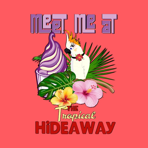 Meet me at the Hideaway by EnchantedTikiTees