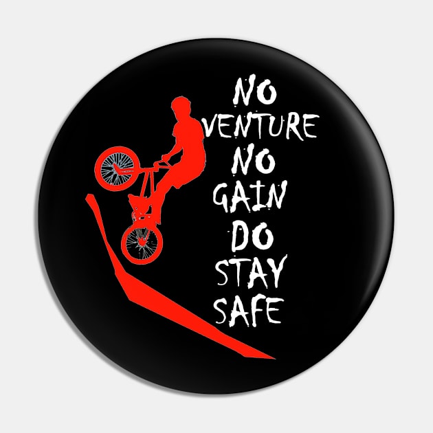 BMX no venture no gain do stay safe Pin by aktiveaddict