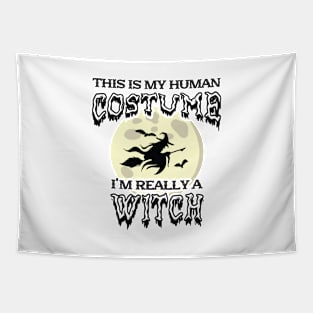 Witch - This is my human costume I'm really a witch Tapestry