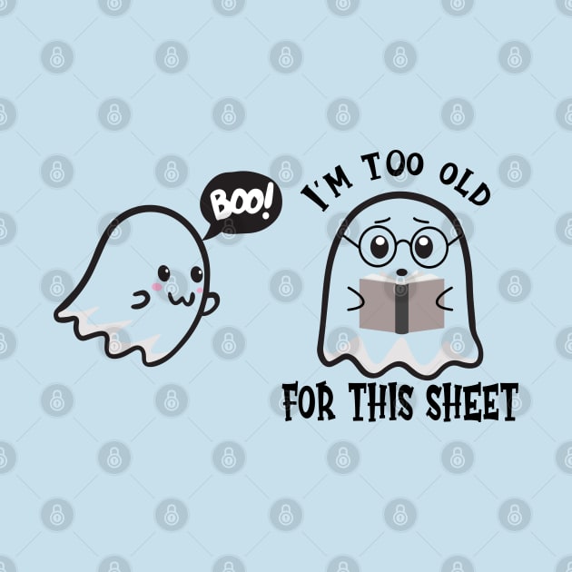 I'm Too Old For This Sheet by Blended Designs