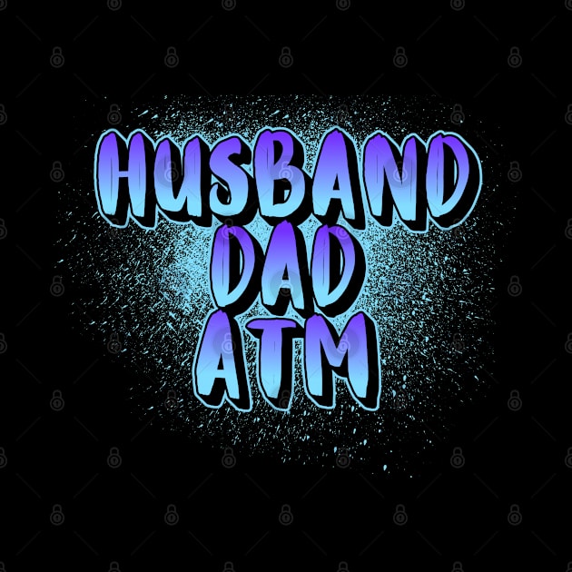 Husband Dad ATM Funny Gift for Father & Husband by BuddyandPrecious