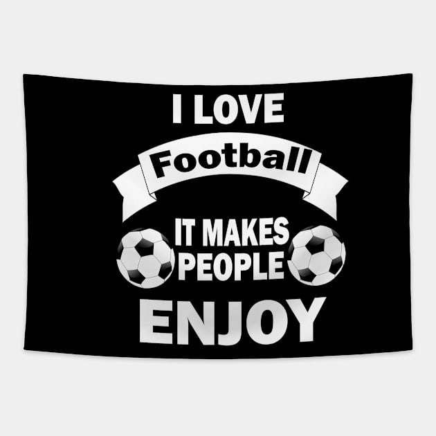 I love football, It makes people enjoy Tapestry by Emma-shopping