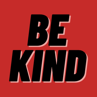 be kind T-Shirt