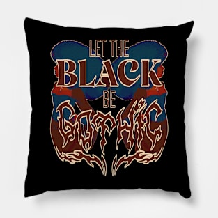 BLACK BE GOTHIC (flourescent w illustration) Pillow