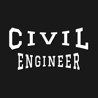 Civil Engineer in White Color Text T-Shirt