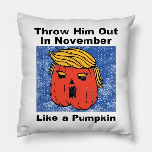 Throw Him Out Like a Pumpkin Trump Trumpkin Halloween Election Pillow